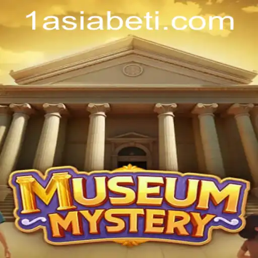 Diving into the Intricacies of MuseumMystery: A Comprehensive Guide Inspired by 1AsiaBet