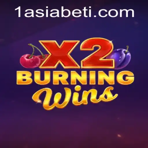 Dive into the Thrilling World of BurningWinsX2 on 1AsiaBet