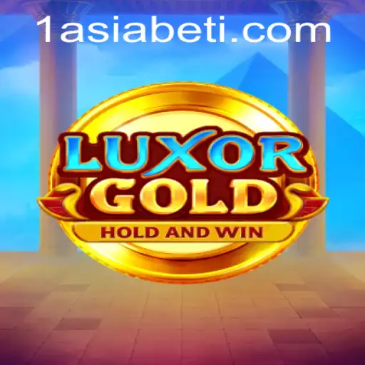LuxorGold: A Captivating Experience with 1AsiaBet